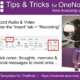 Tips & Tricks for OneNote users: Record Audio notes, Video & images in your MS One Note. Please pin.