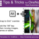 Tips and Tricks for OneNote users: Hold the “Alt” key when moving images, frames and tables to override “Snap to Grid”. Please share.