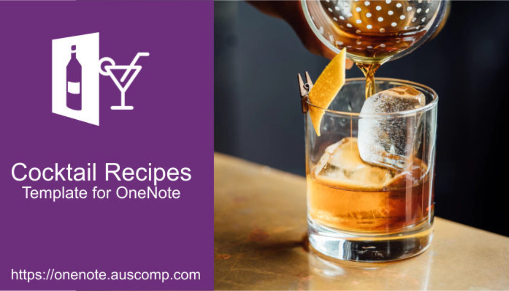 Vodka Martini or Margaritas? Collect the recipes all in one place using this MS OneNote template.