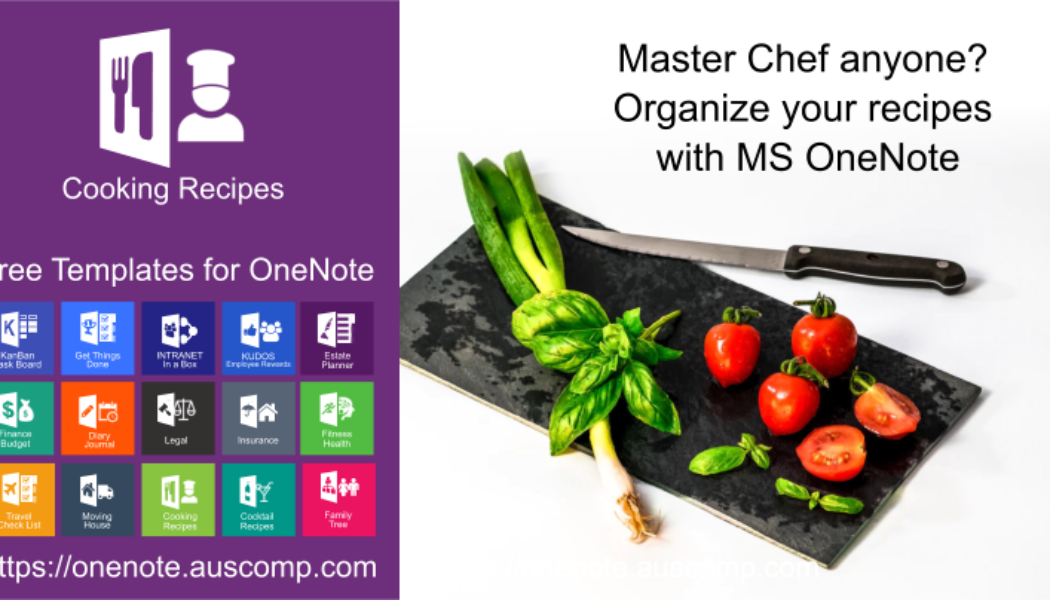 Master chef anyone? Organize your favourite cooking recipes with this MS OneNote template.