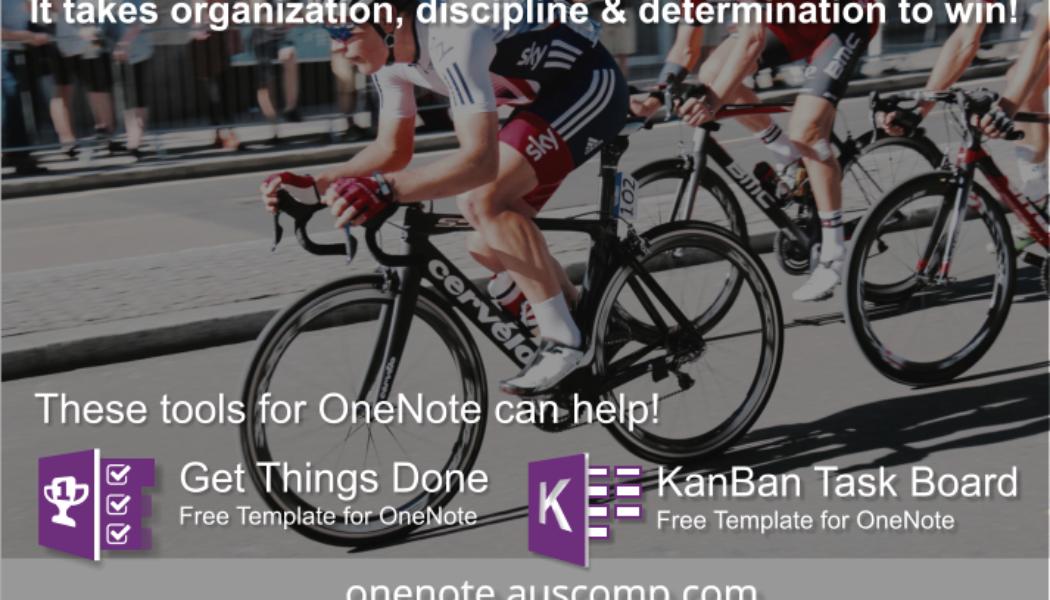 It takes organization & determination to win! KanBan & GTD templates for OneNote to get you started.