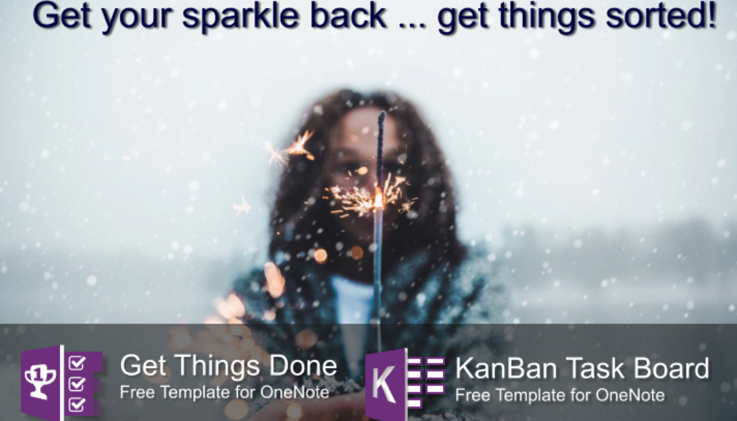 Get your sparkle back! Use these free KanBan and GTD templates for OneNote to get things sorted.