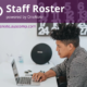 Staff Roster powered by OneNote. Empower your staff – Simple, quick & easy to use.