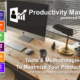 Tools & Methodologies to Maximize Your Productivity.  Please Share.