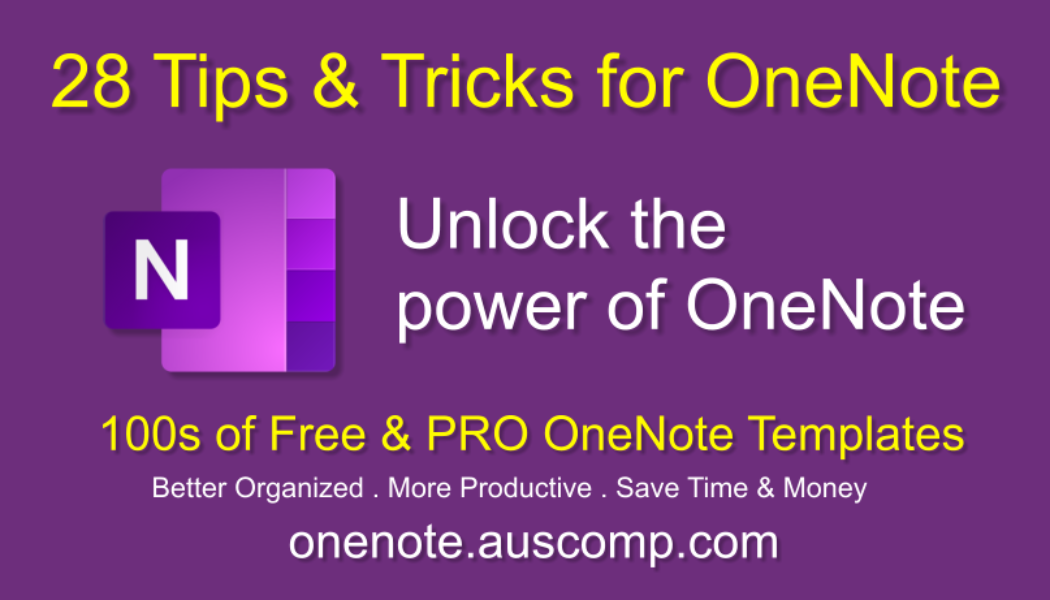 28 Tips and Tricks for OneNote users. All designed to help you get the most out of OneNote and become a pro user.