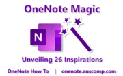 OneNote Magic: Unveiling 26 Inspirations to Simplify Life & Work Smarter!